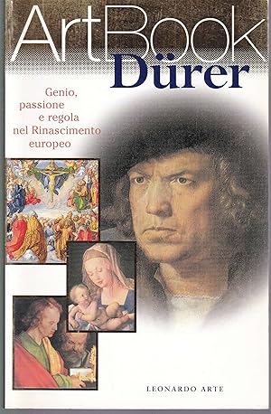 Dürer. La certezza della ragione, la magia della bellezza (= Art book, 2)