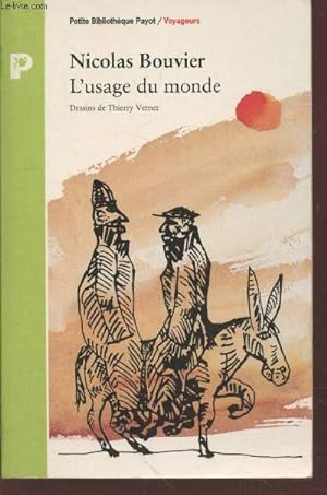 Bild des Verkufers fr L'usage du monde (Collection : "Petite Bibliothque Payot / Voyageurs") zum Verkauf von Le-Livre