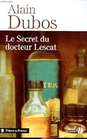 Image du vendeur pour Le secret du docteur Lescat mis en vente par Le-Livre