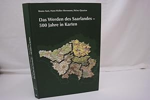 Das Werden des Saarlandes - 500 Jahre in Karten Veröffentlichungen des Instituts für Landeskunde ...