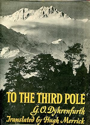 To the Third Pole, the history of the High Himalaya