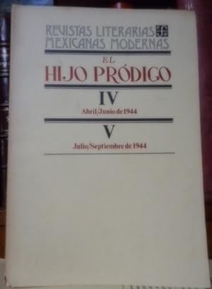 Revistas Literarias Mexicanas Modernas EL HIJO PRÓDIGO IV Abril/Junio de 1944 - V Julio/Septiembr...