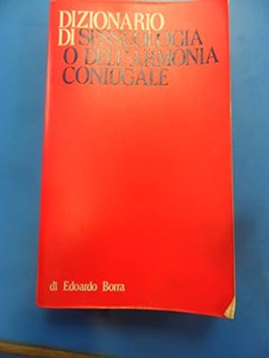 Immagine del venditore per DIZIONARIO DI SESSUOLOGIA O DELL'ARMONIA CONIUGALE 1974 venduto da MULTI BOOK
