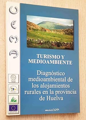 Bild des Verkufers fr TURISMO Y MEDIOAMBIENTE. Diagnlstico medioambiental de los alojamientos rurales en la provincia de Huelva zum Verkauf von MINTAKA Libros