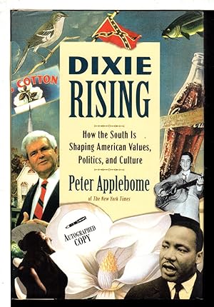 Seller image for DIXIE RISING: How the South Is Shaping American Values, Politics, and Culture. for sale by Bookfever, IOBA  (Volk & Iiams)