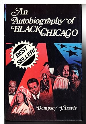 Seller image for AN AUTOBIOGRAPHY OF BLACK CHICAGO for sale by Bookfever, IOBA  (Volk & Iiams)