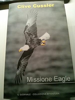 Immagine del venditore per MISSIONE EAGLE venduto da MULTI BOOK
