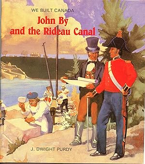 Seller image for John By and the Rideau Canal for sale by Attic Books (ABAC, ILAB)