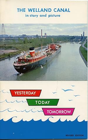 Imagen del vendedor de The Welland Canal in story and picture: Yesterday, Today, Tomorrow a la venta por Attic Books (ABAC, ILAB)