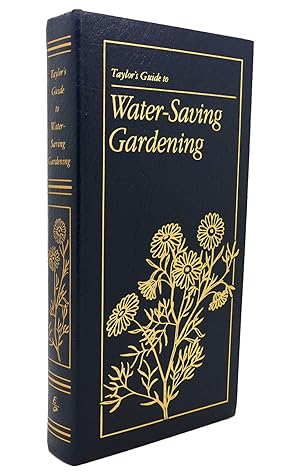 TAYLOR'S GUIDE TO WATER-SAVING GARDENING Easton Press
