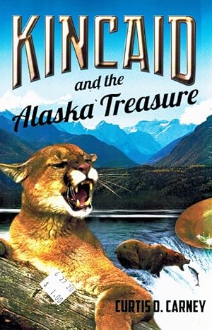 Bild des Verkufers fr KINCAID AND THE ALASKA TREASURE zum Verkauf von Z-A LLC