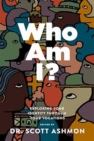 Imagen del vendedor de Who Am I?: Exploring Your Identity through Your Vocations a la venta por GreatBookPrices