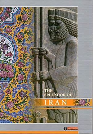 Bild des Verkufers fr The splendor of Iran zum Verkauf von MULTI BOOK