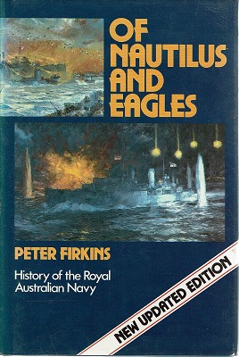 Image du vendeur pour Of Nautilus And Eagles: History Of The Royal Australian Navy mis en vente par Marlowes Books and Music