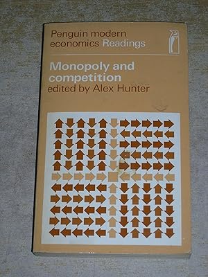 Monopoly and competition: Selected readings (Penguin modern economics readings)