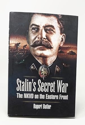 Stalin"s Secret War: The NKVD on the Eastern Front