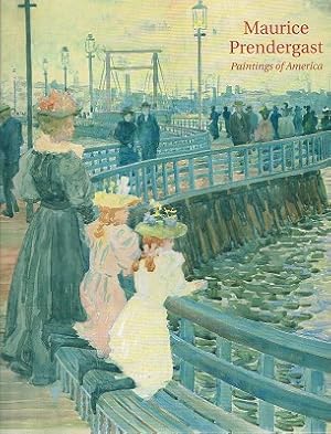 Seller image for Maurice Prendergast: Paintings Of America for sale by Marlowes Books and Music