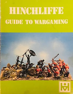 Hinchliffe Guide to Wargaming