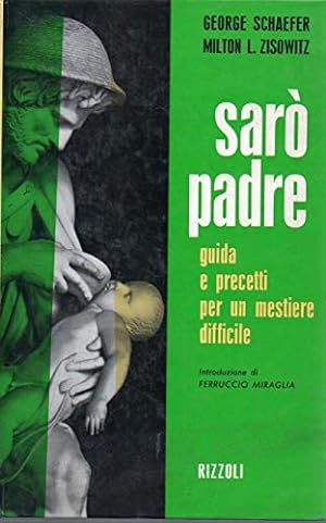 Imagen del vendedor de Saro' padre guida e precetti per un mestiere difficile a la venta por MULTI BOOK