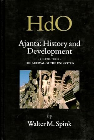 Ajanta: History and Development: Volume Three, The Arrival of the Uninvited