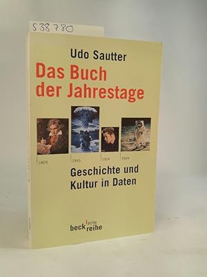 Seller image for Das Buch der Jahrestage. Geschichte und Kultur in Daten Geschichte und Kultur in Daten for sale by ANTIQUARIAT Franke BRUDDENBOOKS