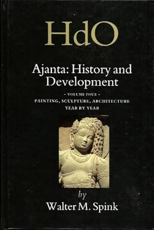 Imagen del vendedor de Ajanta: History and Development: Volume Four, Painting, Sculpture, Architecture, Year By Year a la venta por The Armadillo's Pillow