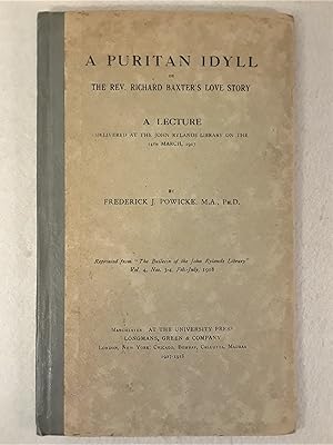 Seller image for A PURITAN IDYLL OR THE REV. RICHARD BAXTER'S LOVE STORY for sale by Lost Time Books