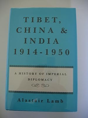 Immagine del venditore per Tibet, China & India 1914 - 1950/A History of Imperial Diplomacy venduto da Empire Books