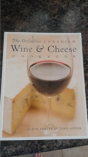 Seller image for DEFINITIVE CANADIAN WINE & CHEESE C for sale by Darby Jones