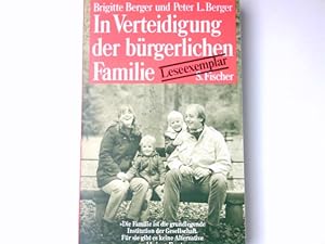 Bild des Verkufers fr In Verteidigung der brgerlichen Familie. Brigitte Berger u. Peter L. Berger. Aus d. Amerikan. von Bernadette Eckert zum Verkauf von Antiquariat Buchhandel Daniel Viertel