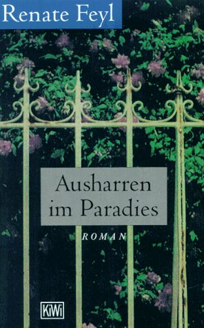 Imagen del vendedor de Ausharren im Paradies : Roman. KiWi ; 457 a la venta por Antiquariat Buchhandel Daniel Viertel