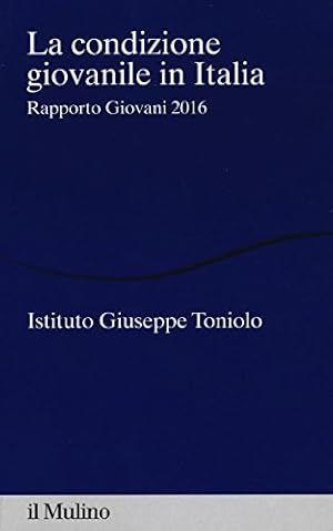 Imagen del vendedor de La condizione giovanile in Italia. Rapporto giovani 2016 a la venta por MULTI BOOK