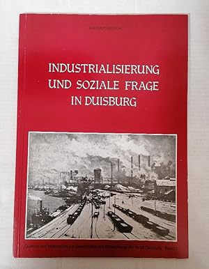 Industrialisierung und soziale Frage in Duisburg.