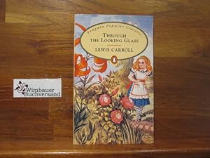 Seller image for Through the Looking Glass (Penguin Popular Classics) for sale by Antiquariat im Kaiserviertel | Wimbauer Buchversand