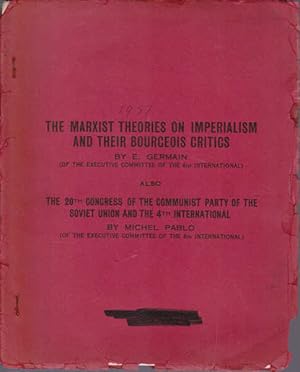 The Marxist Theories on Imperialism and Their Bourgeois Critics; the 20th Congress of the Communi...