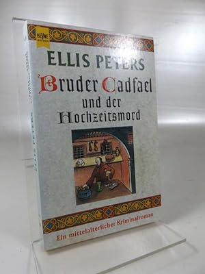 Bruder Cadfael und der Hochzeitsmord : ein mittelalterlicher Kriminalroman. Aus dem Engl. von Dir...