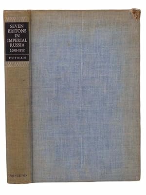 Bild des Verkufers fr Seven Britons in Imperial Russia, 1698-1812 (Princeton Studies in History, Volume 7) zum Verkauf von Yesterday's Muse, ABAA, ILAB, IOBA