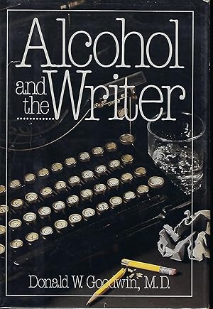 Bild des Verkufers fr ALCOHOL AND THE WRITER zum Verkauf von Antic Hay Books
