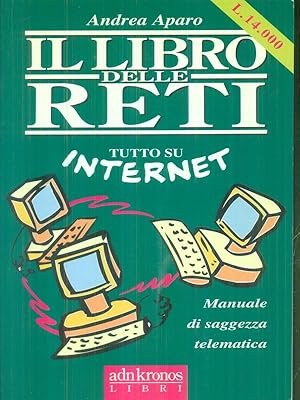 Image du vendeur pour Il libro delle reti mis en vente par Librodifaccia