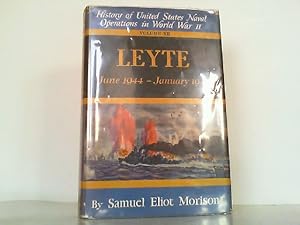 Bild des Verkufers fr Leyte. June 1944 - January 1945. (History of United States Naval Operations in World War II Volume XII). zum Verkauf von Antiquariat Ehbrecht - Preis inkl. MwSt.