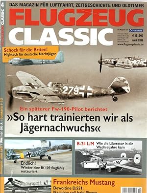 Flugzeug Classic. Das Magazin für Luftfahrtgeschichte, Oldtimer und Modellbau. April 2016