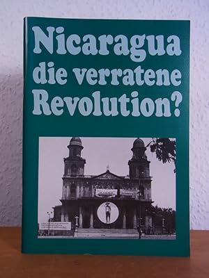 Bild des Verkufers fr Nicaragua, die verratene Revolution? zum Verkauf von Antiquariat Weber