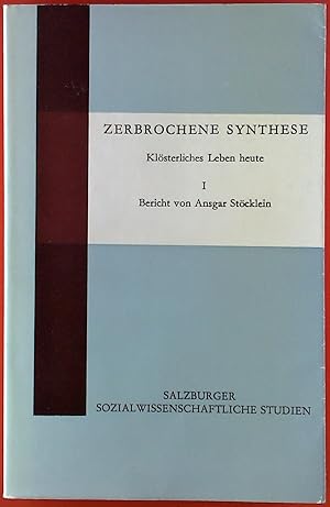 Imagen del vendedor de Zerbrochene Synthese. Klsterliches Leben heute. Teil I a la venta por biblion2