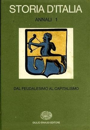 Immagine del venditore per Storia d'Italia. Annali, vol.1: Dal feudalesimo al capitalismo venduto da MULTI BOOK