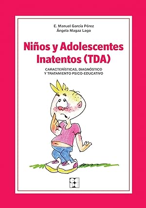 Seller image for Nios y adolescentes inatentos Caractersticas, diagnstico y tratamiento psico-educativo for sale by Imosver