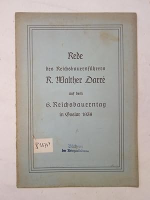 Imagen del vendedor de Rede des Reichsbauernfhrers R. Walther Darre auf dem 6. Reichsbauerntag in Goslar 1938 a la venta por Galerie fr gegenstndliche Kunst