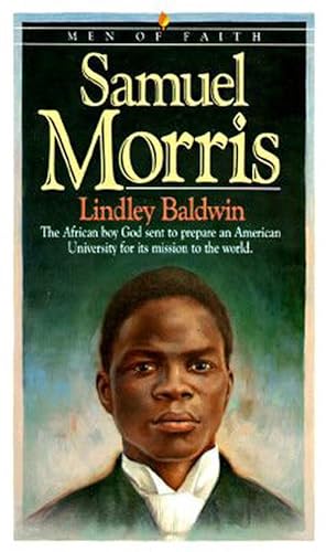 Imagen del vendedor de Samuel Morris The African Boy God Sent to Prepare an American University for Its Mission to the World (Paperback) a la venta por Grand Eagle Retail