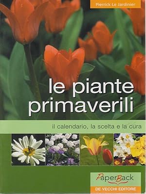 Bild des Verkufers fr Le piante primaverili zum Verkauf von Librodifaccia