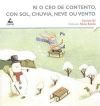 Seller image for Ri o ceo de contento, con sol, chuvia, neve ou vento for sale by AG Library