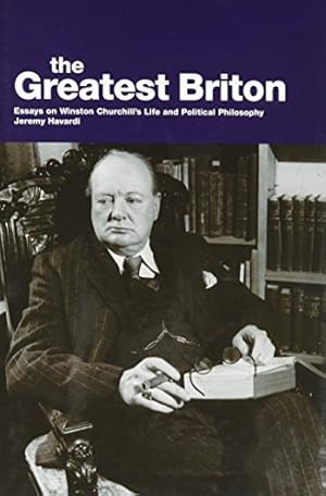 Bild des Verkufers fr The Greatest Briton: Essays on Winston Churchill's Life and Political Philosophy zum Verkauf von WeBuyBooks